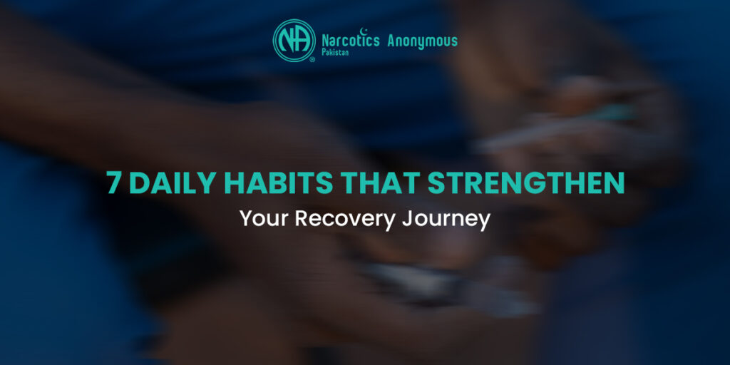7 Daily Habits That Strengthen Your Recovery Journey