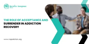 Narcotics Anonymous Pakistan banner featuring a support group meeting and text: "THE ROLE OF ACCEPTANCE AND SURRENDER IN ADDICTION RECOVERY."
