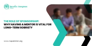 Narcotics Anonymous Pakistan blog banner: "The Role of Sponsorship: Why Having a Mentor is Vital for Long-Term Sobriety" with supportive group image.