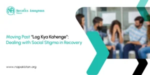 Log Kya Kahenge”: Dealing with Social Stigma in Recovery